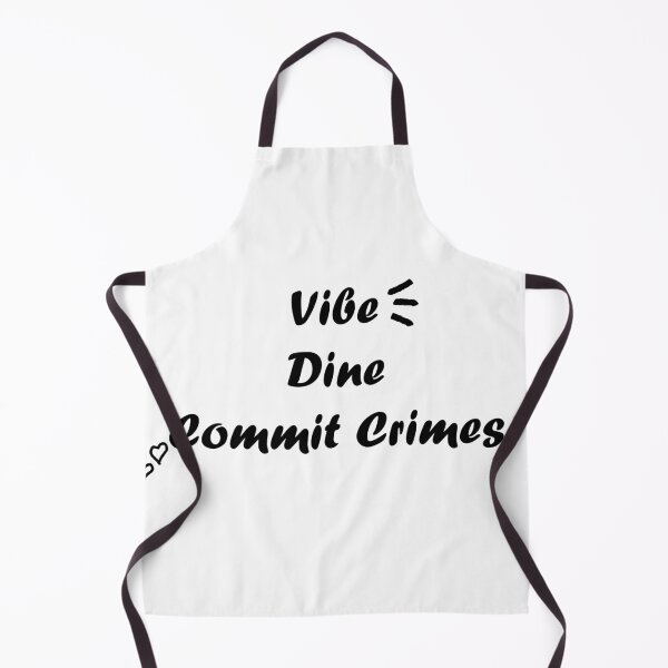 Item preview, Vibe Dine Commit Crimes designed and sold by shannonigans019.