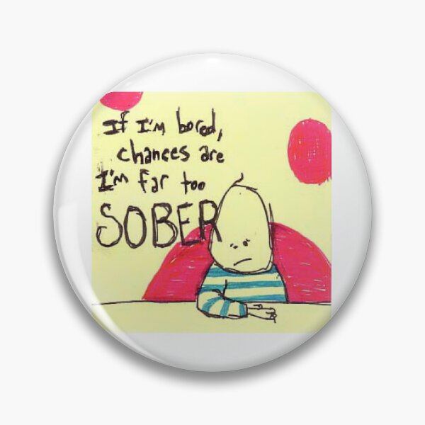 Item preview, Bored & Sober: The Ultimate Art for Those Who’ve Seen It All designed and sold by Ignorant-Artist.