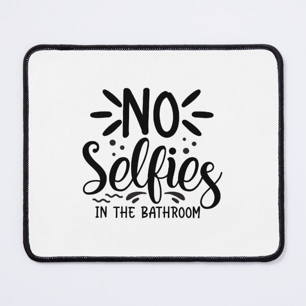 Item preview, No selfies in the bathroom designed and sold by Made-by-Gus.
