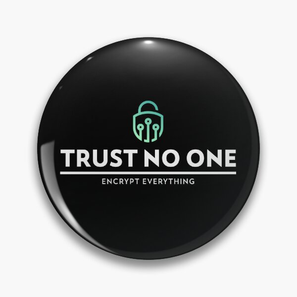 Item preview, Trust No One Encrypt Everything - Cybersecurity designed and sold by Circle-Cats.