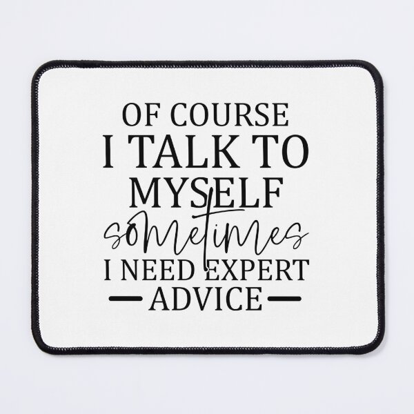 Item preview, Of course I talk to myself sometimes designed and sold by Made-by-Gus.