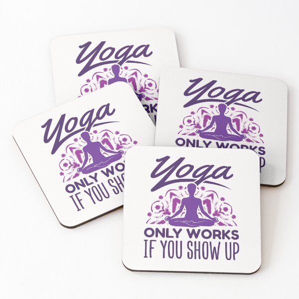 Item preview, Yoga Only Works If You Show Up designed and sold by jaygo.
