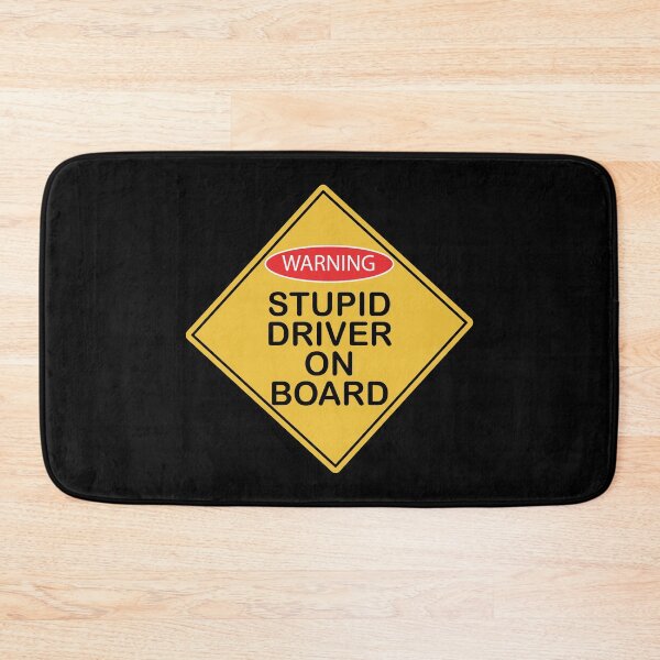 Item preview, Stupid Driver on Board X 300 designed and sold by Military Insignia Products.
