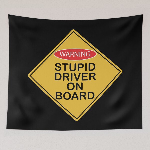 Item preview, Stupid Driver on Board X 300 designed and sold by Military Insignia Products.