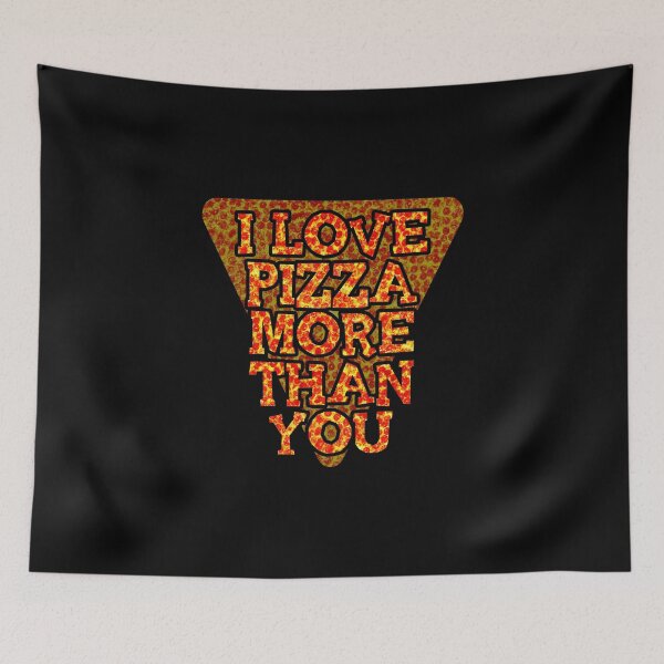 Item preview, I love pizza more than you designed and sold by Troy Green.