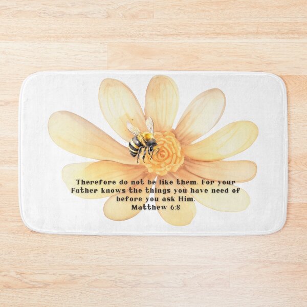 Item preview, Matthew 6:8 - Therefore do not be like them. For your Father knows the things you have need of before you ask Him. designed and sold by FlutterByH.