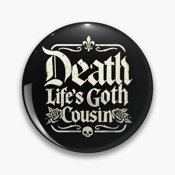 Item preview, Death, Life’s Goth Cousin  designed and sold by toyskull.