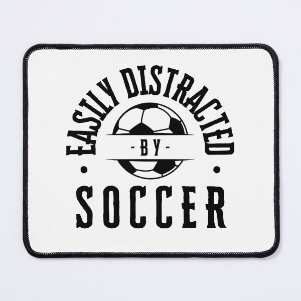 Item preview, Easily Distracted by Soccer designed and sold by JIDrc.
