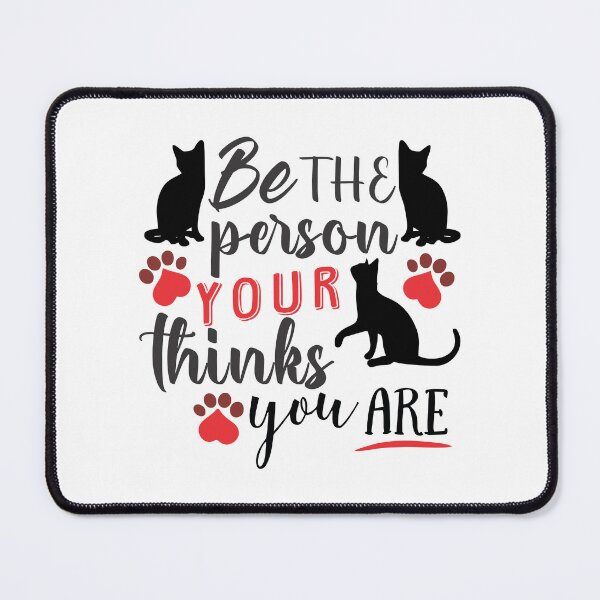 Item preview, Be the person your cat thinks you are / designed and sold by PromoRedesHmo.