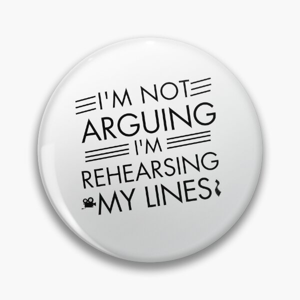 Item preview, I'm Not Arguing, I'm Rehearsing My Lines - Funny Actor  designed and sold by DesignDazzles.
