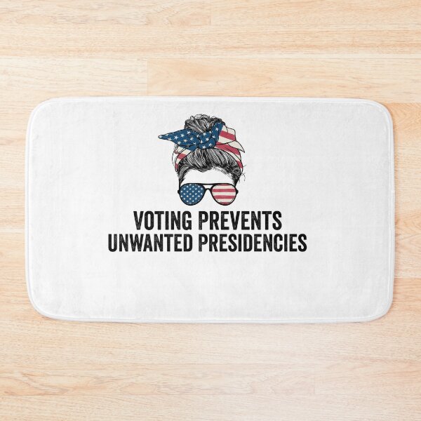 Item preview, Voting Prevents Unwanted Presidencies Funny Political Saying designed and sold by BestGiftsClub.