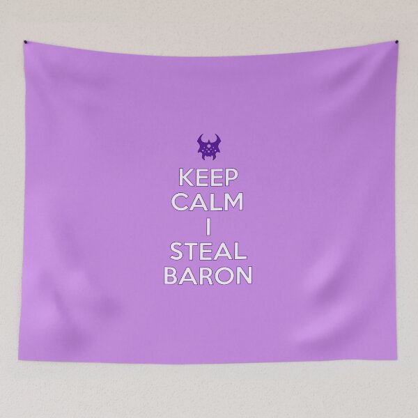 Item preview, Keep Calm I Steal Baron - Jungle Mains - League of Legends designed and sold by dexy122.