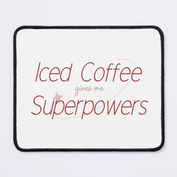 Item preview, Iced Coffee Gives Me Superpowers | Iced Coffee Lover | Cold Brew | Cold Coffee designed and sold by PrintEveryday.