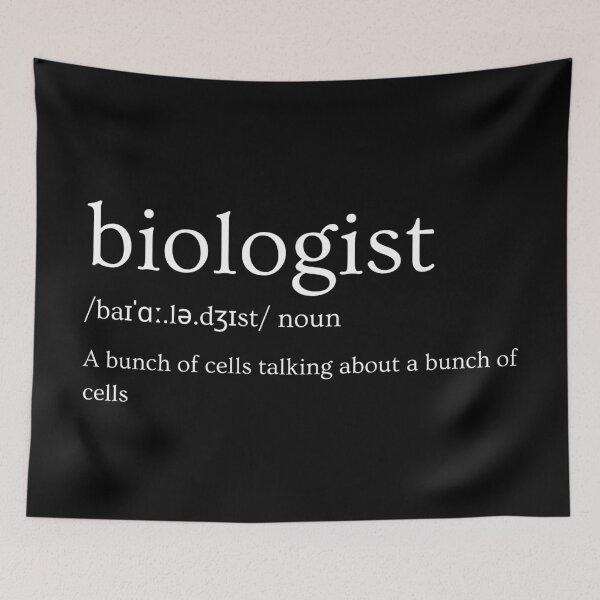 Item preview, the definition of biologist: a bunch of cells talking about a bunch of cells, funny biology designed and sold by NoetherSym.