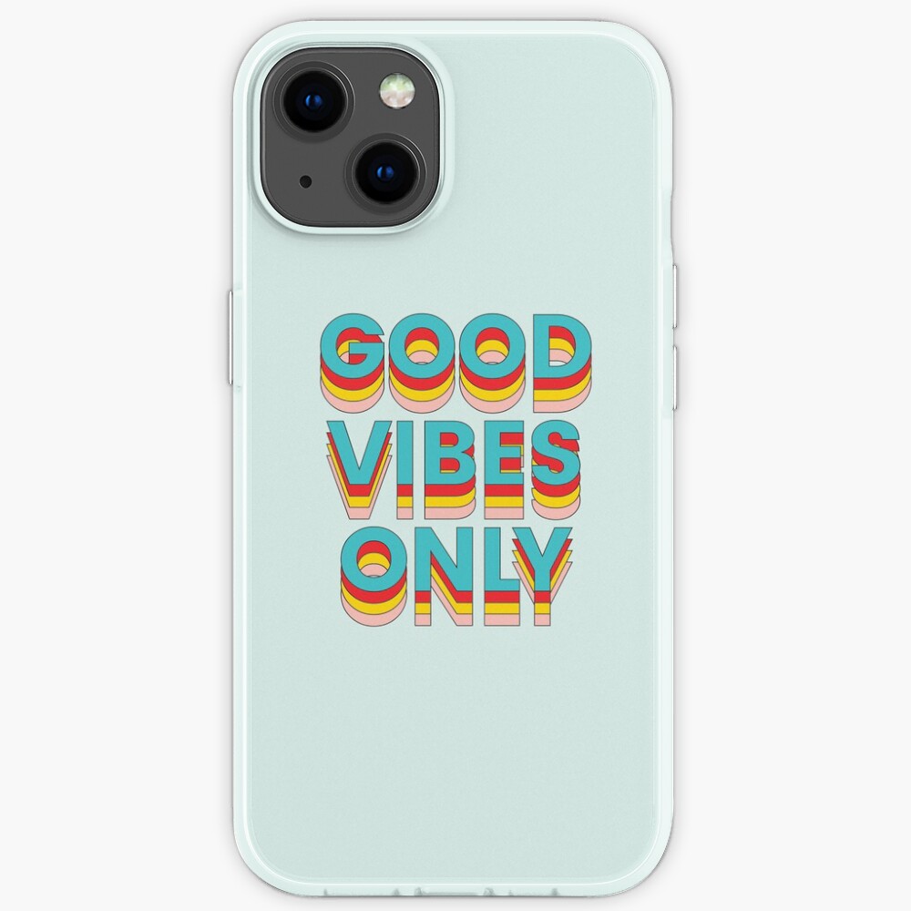 Good Vibes Only iPhone Case