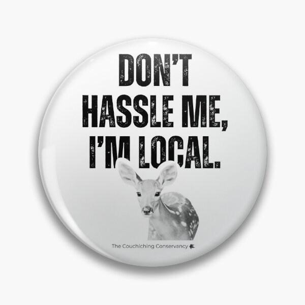 Item preview, No me molestes, soy local - Deer designed and sold by Couchiching Conservancy.