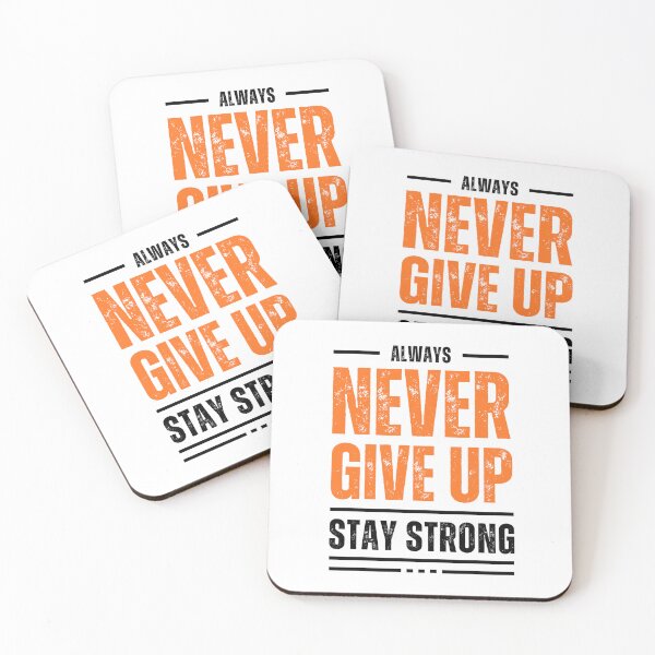 Item preview, Always never give up stay strong designed and sold by martin max.