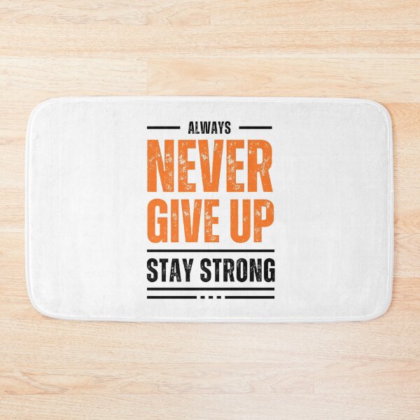 Item preview, Always never give up stay strong designed and sold by martin max.