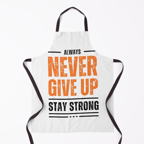Item preview, Always never give up stay strong designed and sold by martin max.
