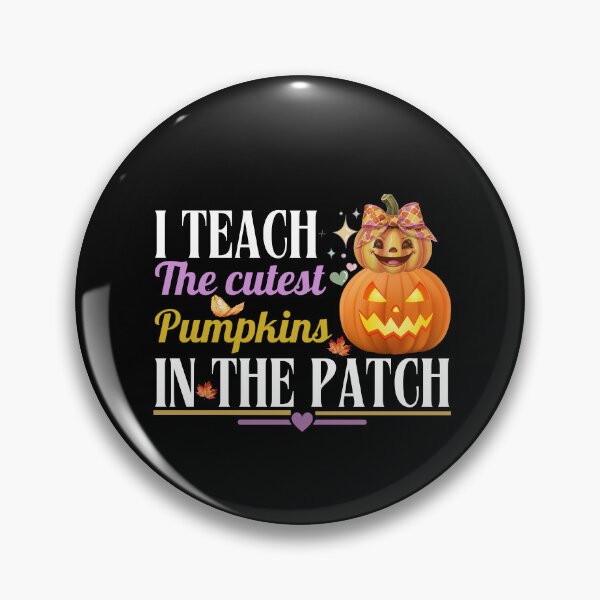 Item preview, I Teach the Cutest Pumpkins in the Patch Teachers Dark Design designed and sold by Raise2Shine.