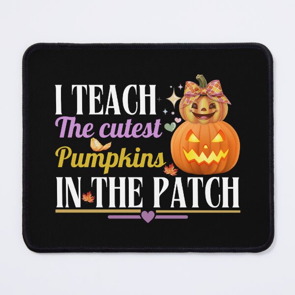 Item preview, I Teach the Cutest Pumpkins in the Patch Teachers Dark Design designed and sold by Raise2Shine.