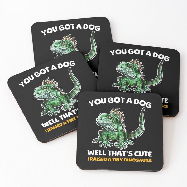 Item preview, You Got A Dog Well That's Cute I Raised A Tiny Dinosaurs Iguana designed and sold by BeataY6Art.