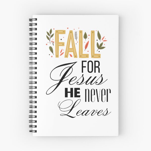 Item preview, Fall for Jesus He Never Leaves designed and sold by Ortegan90.