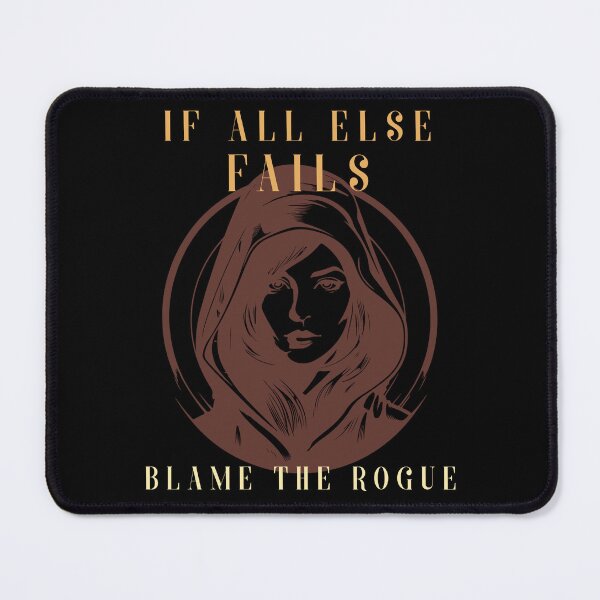 Item preview, If all else fails, blame the rogue designed and sold by DesignsbyDugar.