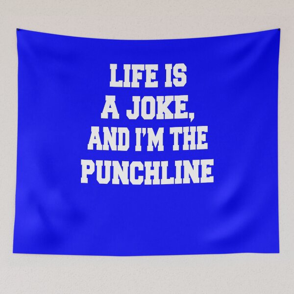 Item preview, Sarcastic Funny Humor Life Is A Joke, And I'm The Punchline designed and sold by fantasticdesign.