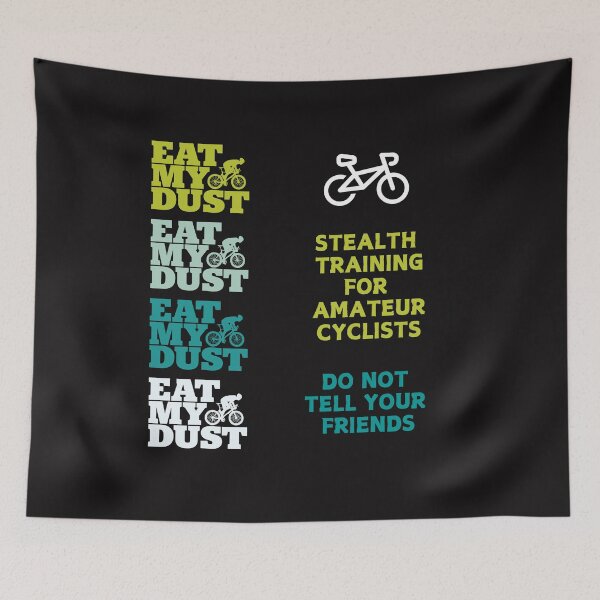 Item preview, Eat My Dust Cycling Do Not Tell Your Friends  designed and sold by EatMyDust-Bike.