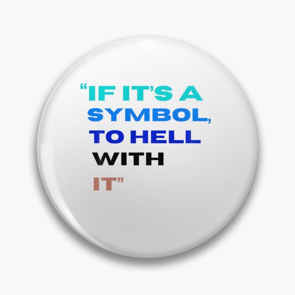 Item preview, If It's A Symbol To Hell With It designed and sold by Winther-Art.