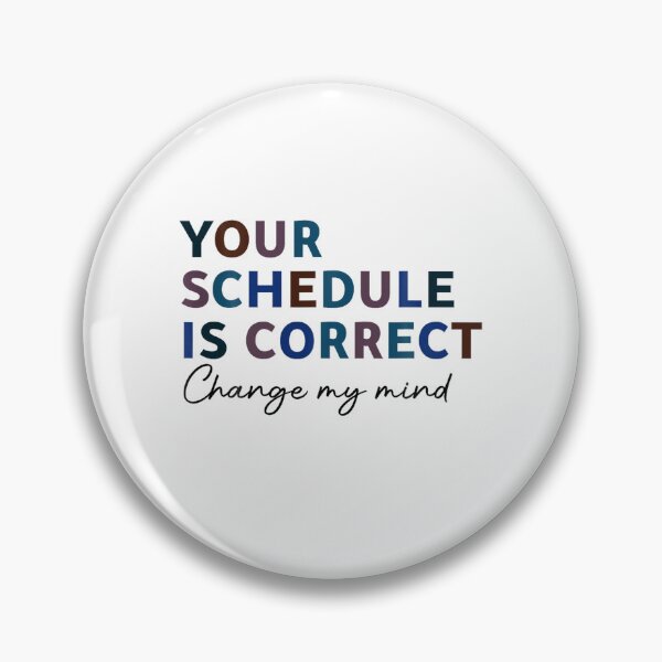 Item preview, Your Schedule is Correct Funny Back to School Life designed and sold by Winther-Art.