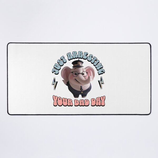 Item preview, Elephant Police: Bad Days Wanted!, Bad Days? We've Got You Covered! designed and sold by Touched by  Starlight.