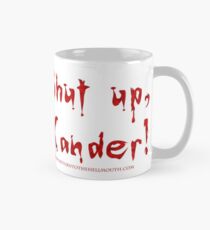 Shut Up, Xander Mug