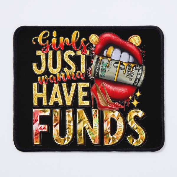 Item preview, Girls Just Wanna Have Fund$ designed and sold by DefinedbyDesign.