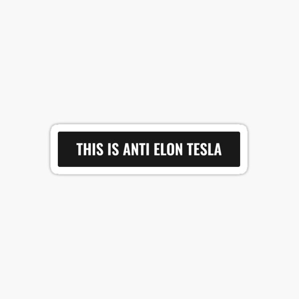 Artikel-Vorschau von Tesla-Autoaufkleber - Dies ist Anti-Elon Tesla, designt und verkauft von Kompromisss.