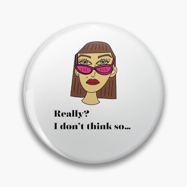 Item preview, Cutie girl, Really? I don’t think so designed and sold by MadSnail-Design.