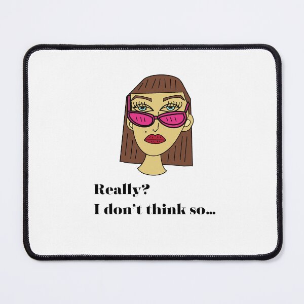 Item preview, Cutie girl, Really? I don’t think so designed and sold by MadSnail-Design.