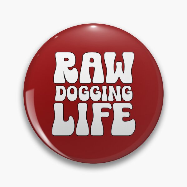 Item preview, Raw Dogging Life Funny Adult Humor designed and sold by SharpThreadZ.