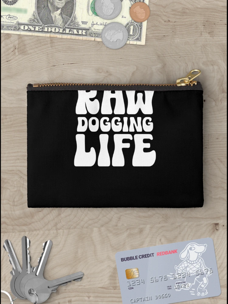 Thumbnail 3 of 4, Zipper Pouch, Raw Dogging Life Funny Adult Humor designed and sold by SharpThreadZ.