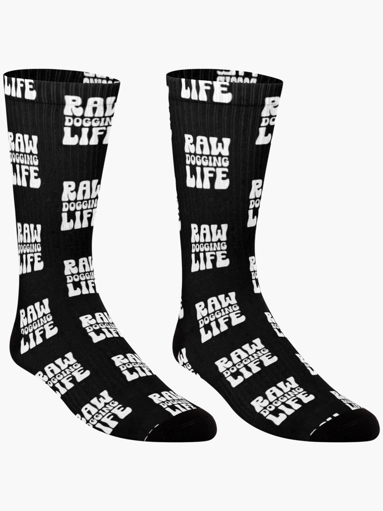Thumbnail 3 of 5, Socks, Raw Dogging Life Funny Adult Humor designed and sold by SharpThreadZ.