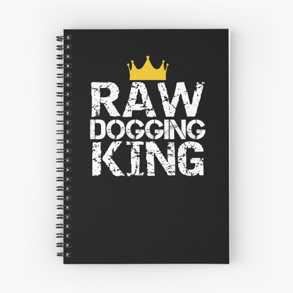 Item preview, Raw Dogging King Sarcastic Adult Humor designed and sold by SharpThreadZ.