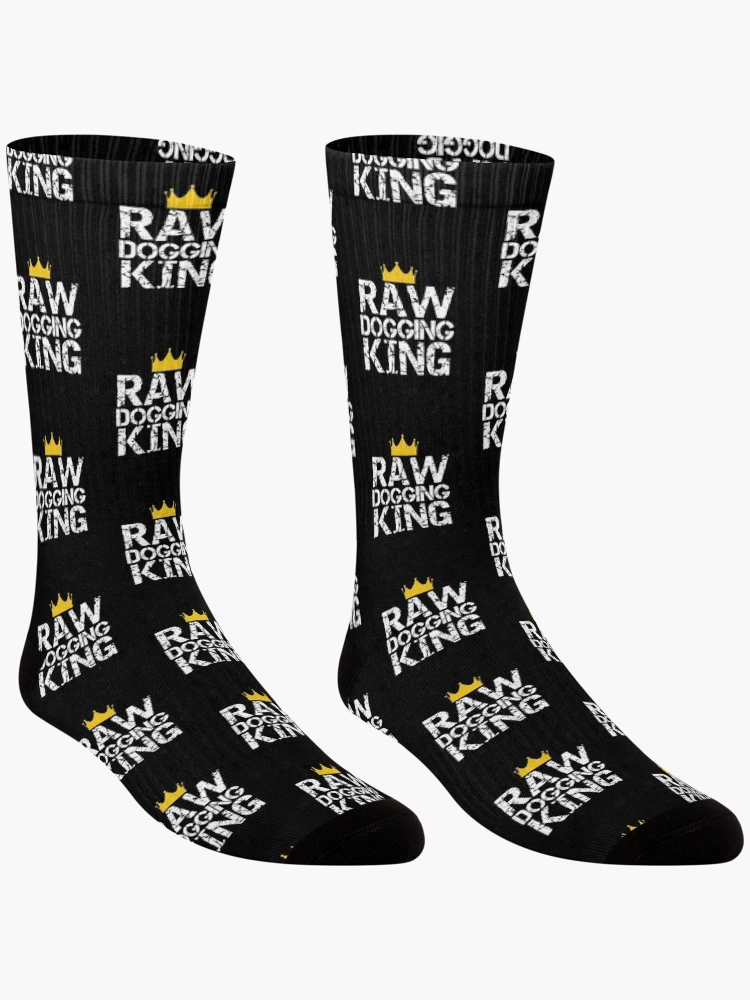 Thumbnail 3 of 5, Socks, Raw Dogging King Sarcastic Adult Humor designed and sold by SharpThreadZ.
