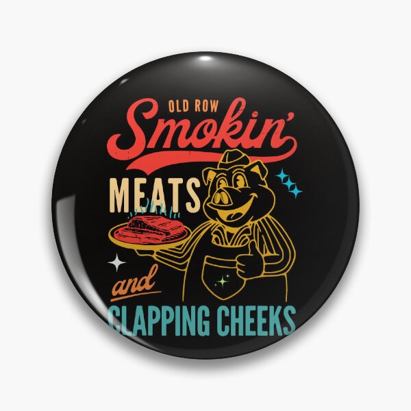Item preview, Old Row Smokin’ Meats And Clapping Cheeks designed and sold by AME ⭐⭐⭐⭐⭐.