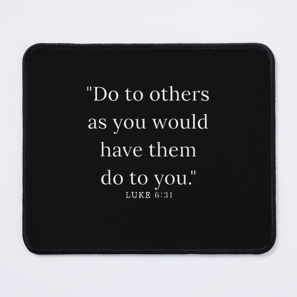 Item preview, Luke 6:31 Do unto others as you would have them do to you designed and sold by Winther-Art.