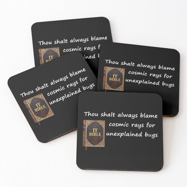 Item preview, IT Bible: Thou shall always blame cosmic rays designed and sold by DesignsByJensen.