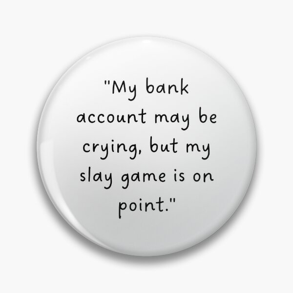 Item preview, "My bank account may be crying, but my slay game is on point." | Handwritten-Style Font | Minimalistic designed and sold by RM-Journey.