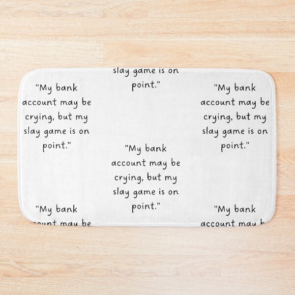 Item preview, "My bank account may be crying, but my slay game is on point." | Handwritten-Style Font | Minimalistic designed and sold by RM-Journey.