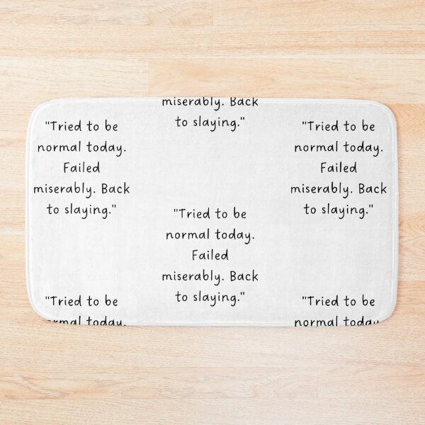 Item preview, "Tried to be normal today. Failed miserably. Back to slaying." | Handwritten-Style Font | Minimalistic designed and sold by RM-Journey.
