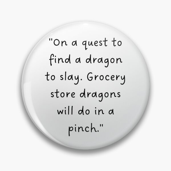 Item preview, "On a quest to find a dragon to slay. Grocery store dragons will do in a pinch." | Handwritten-Style Font | Minimalistic designed and sold by RM-Journey.